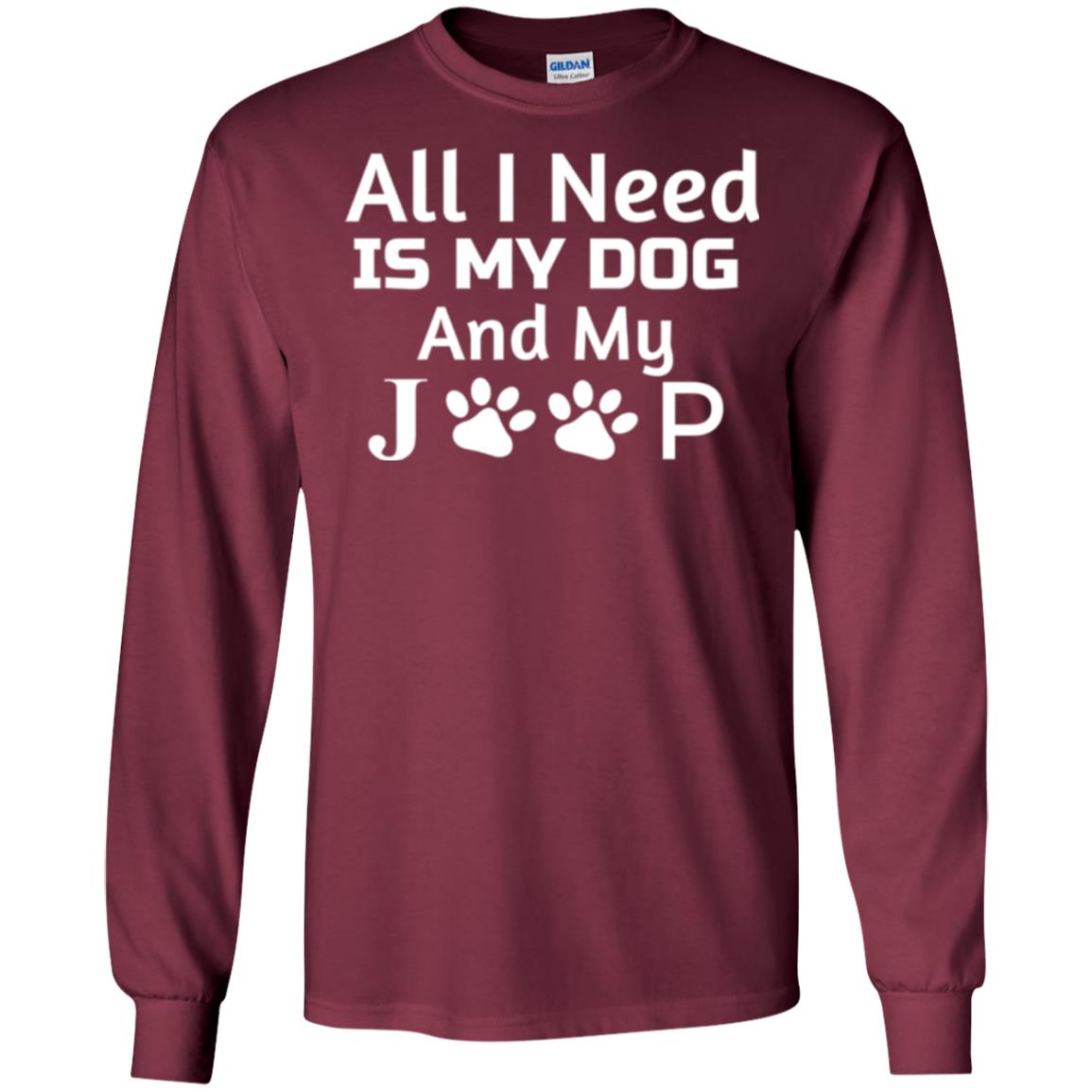 Dogs Lover T-shirt All I Need Is My Dog And My Jeep Maroon