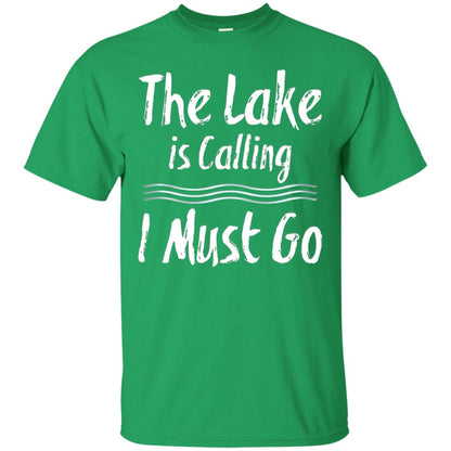 The Lake Is Calling I Must Go Lake Lovers T-shirt Irish Green