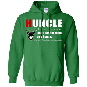 Huncle Definition Like A Normal Uncle Only Hunter Hunting Uncle Gift Shirt For MensG185 Gildan Pullover Hoodie 8 oz.