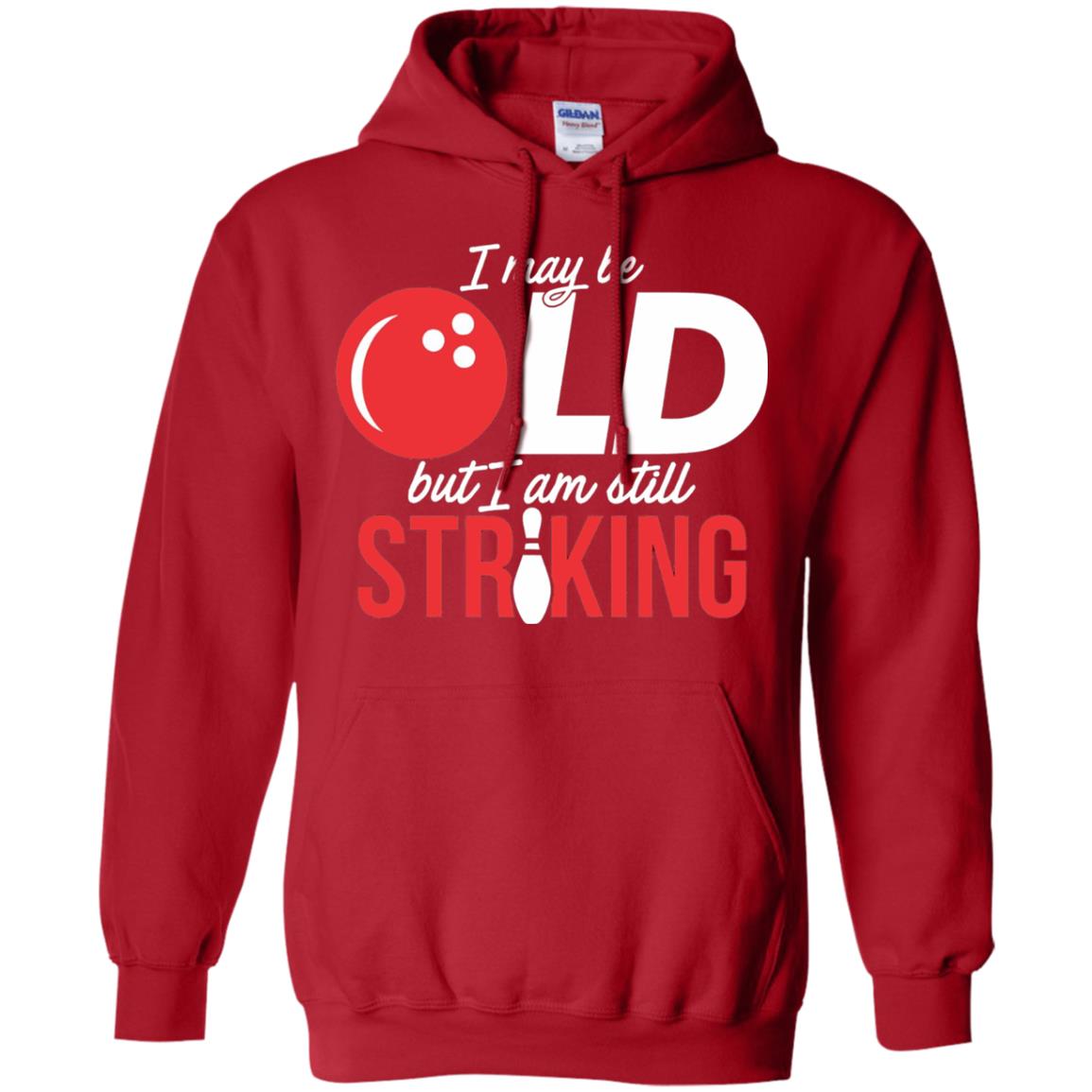 Funny Bowling T-shirt I May Be Old But I_m Still Striking Red