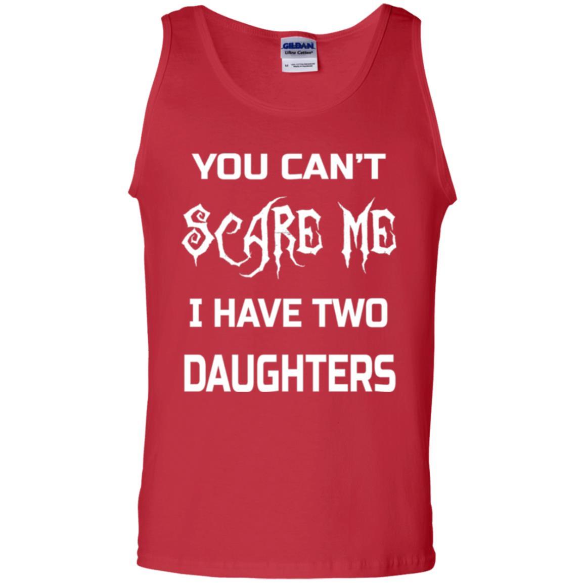 Daddy T-shirt You Can_t Scare Me I Have Two Daughters Red