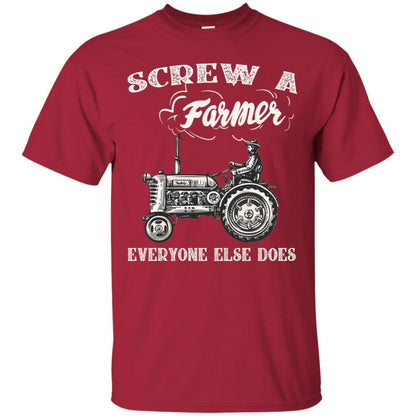 Screw A Farmer Everyone Else Does Farming Shirt Cardinal