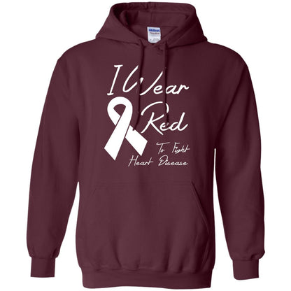 Heart Disease Awareness T-shirt I Wear Red To Fight Heart Disease Maroon