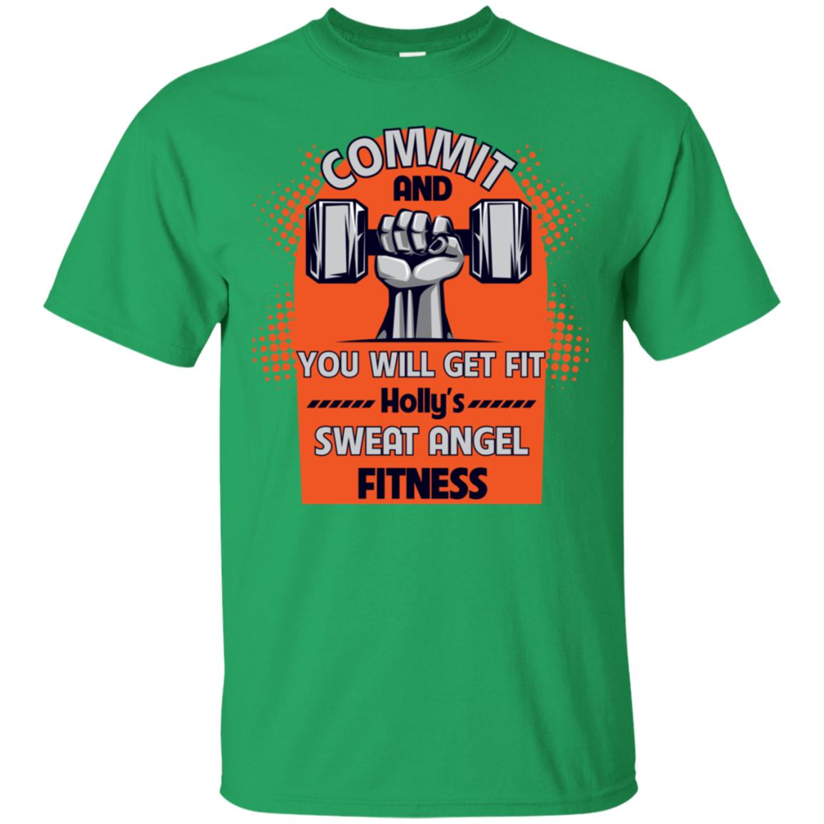 Commit And You Will Get Fit Holly's Sweat Angle Fitness Shirt Irish Green