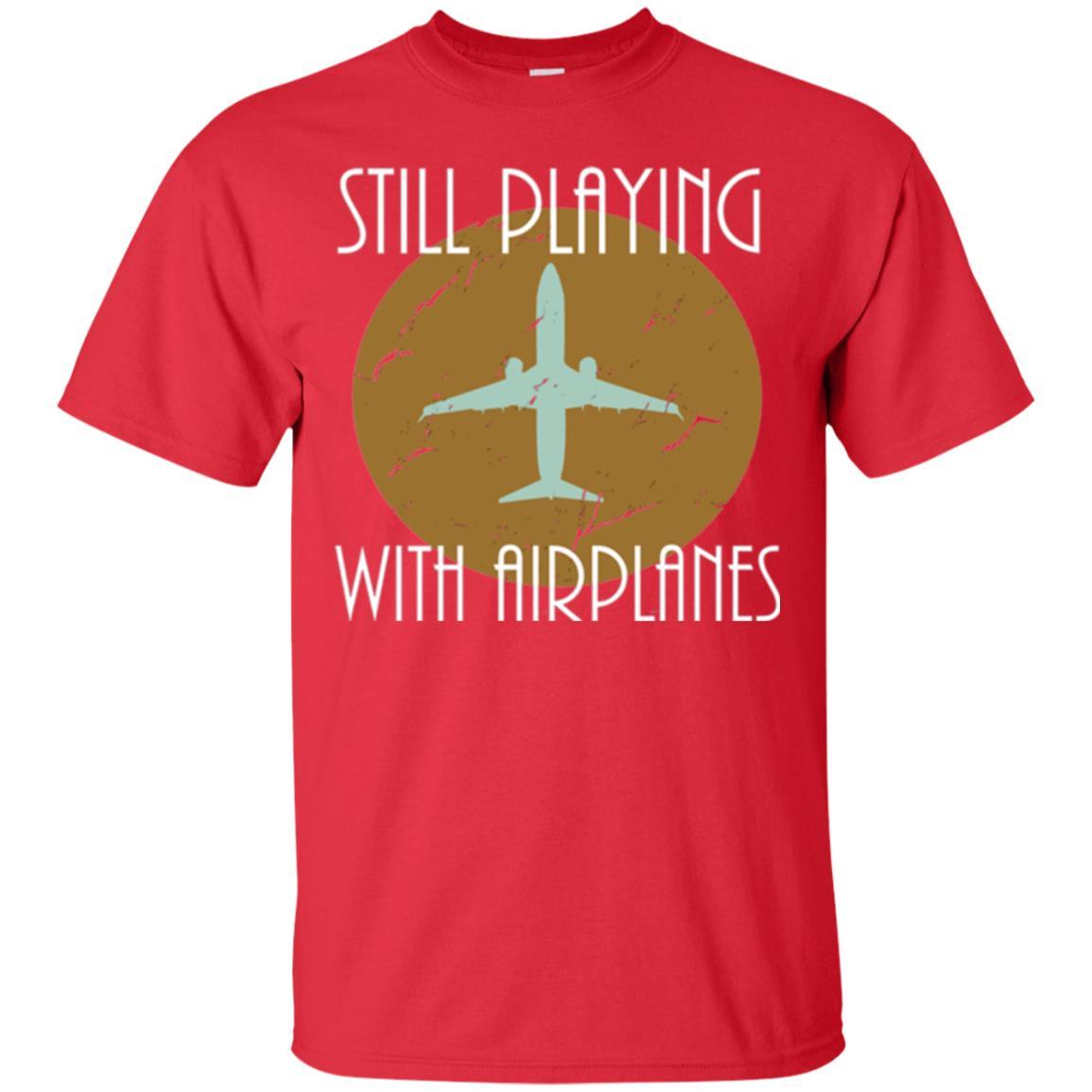 Pilot T-shirt Still Playing With Airplanes T-shirt Red
