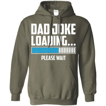 Dad Joke Loading Please Wait T-shirt Military Green