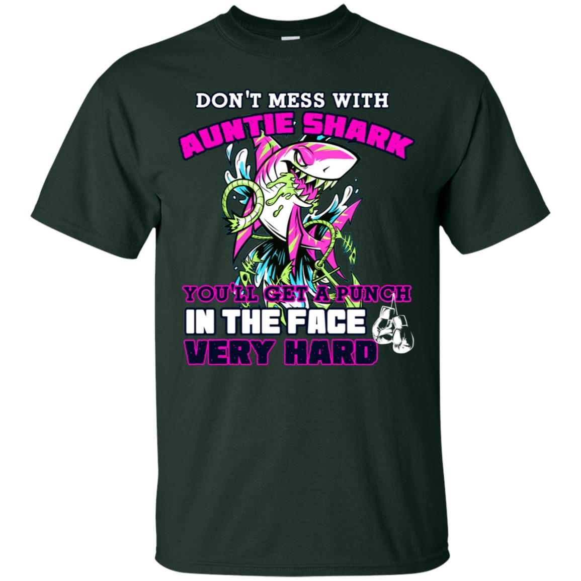 Don't Mess With Auntie Shark You'll Get A Punch In The Face Very Hard Family Shark Shirt Forest