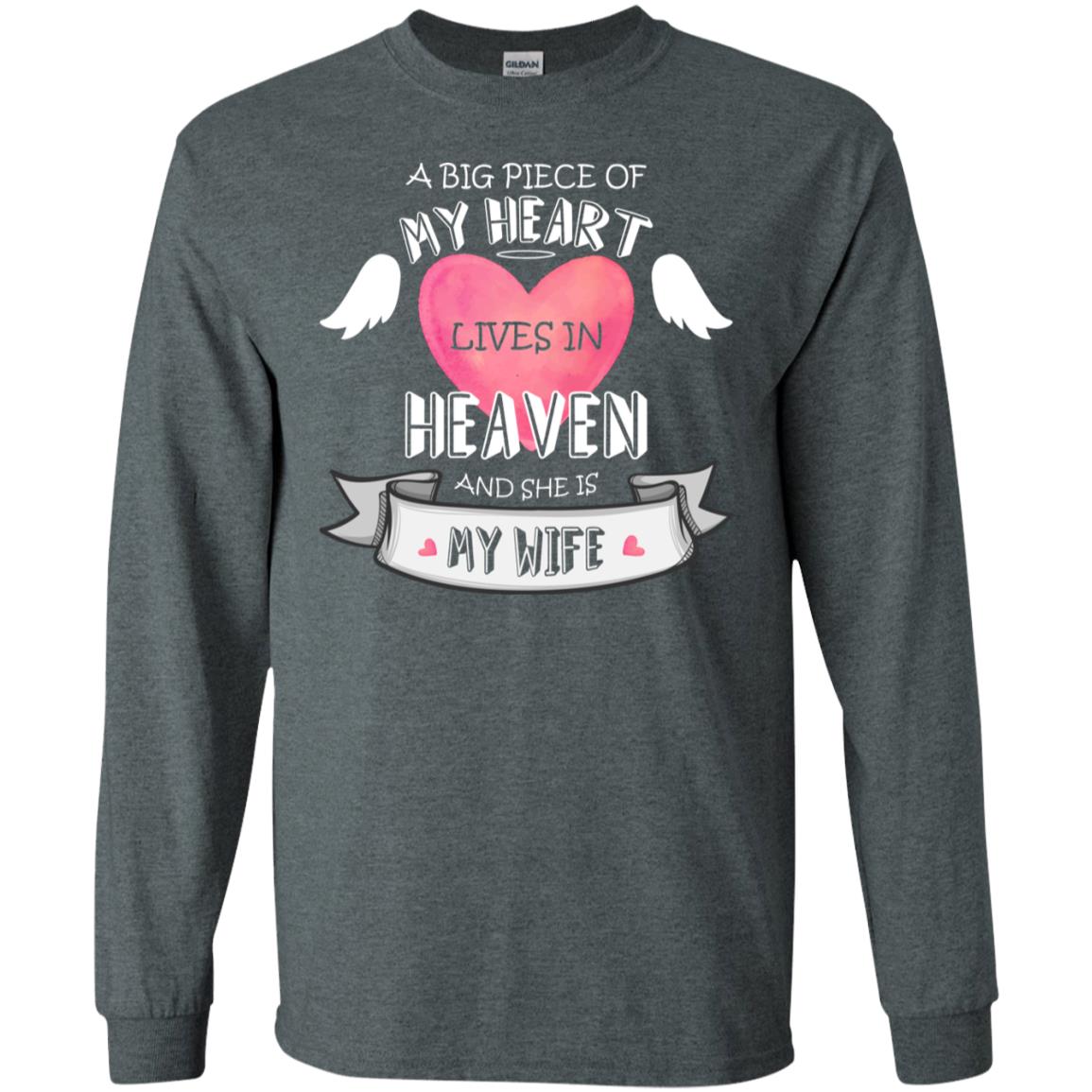 A Big Piece Of My Heart Lives In Heaven And She Is My Wife Shirt Dark Heather