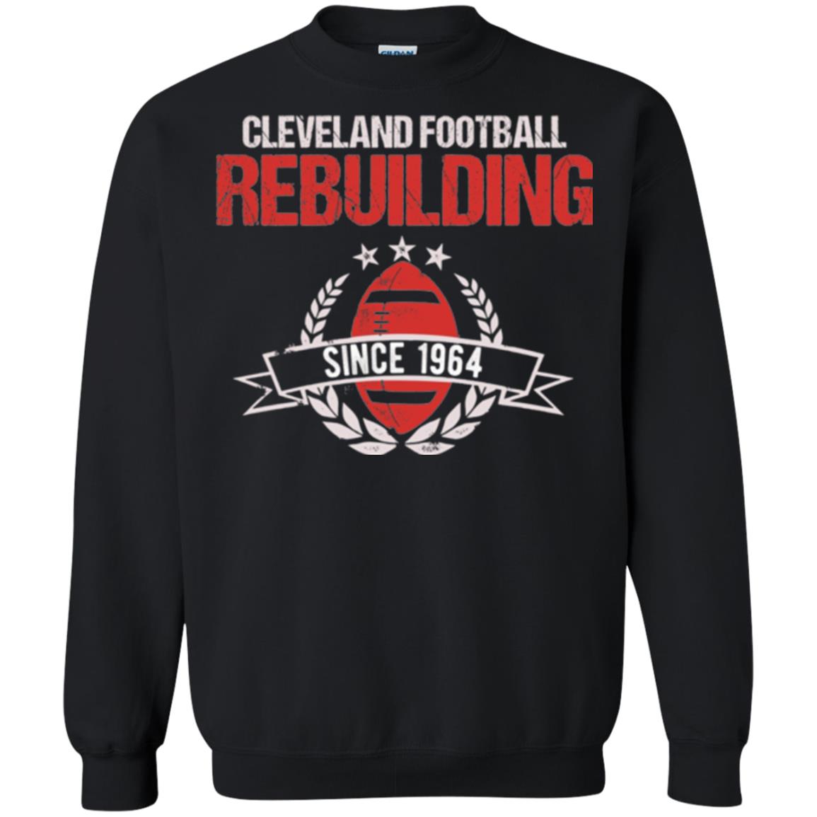Brithday T-shirt Cleveland Football Rebuilding Since 1964 Black