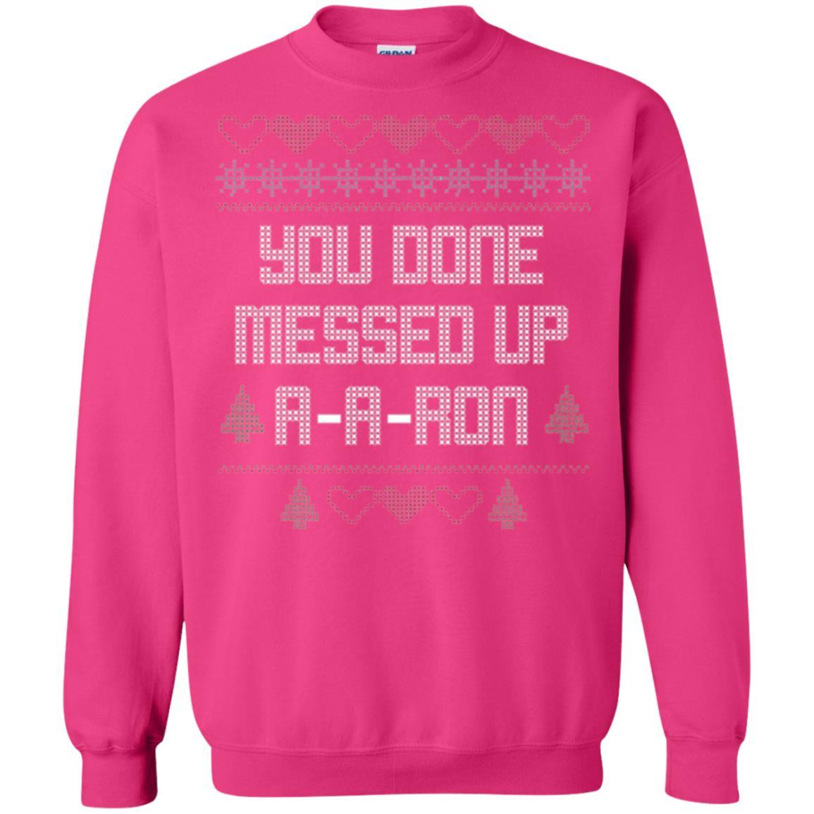 Funny Christmas T-shirt You Done Messed Up A - A - Ron Heliconia