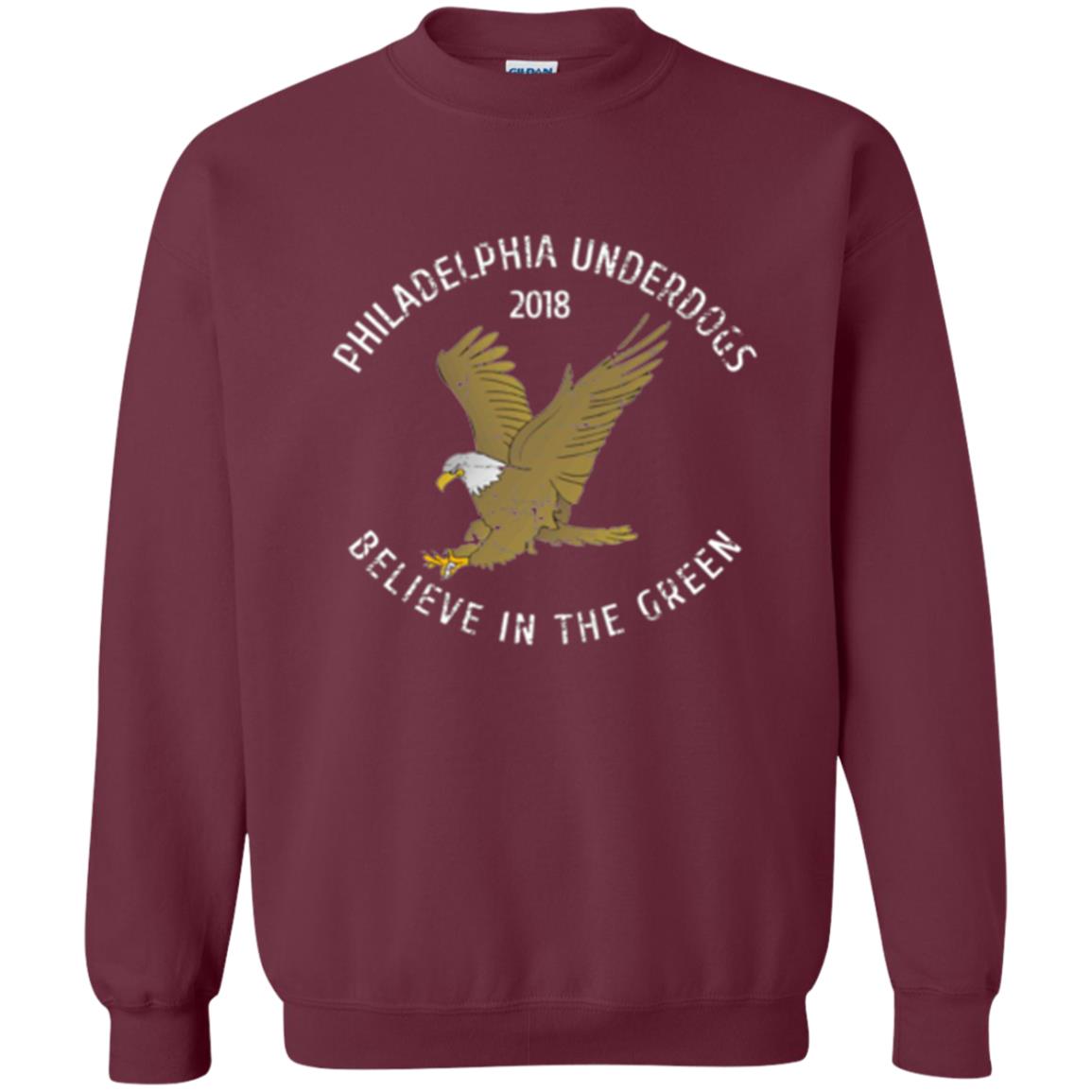 Eagle Lover T-shirt 2018 Philadelphia Underdogs Believe In The Green Maroon