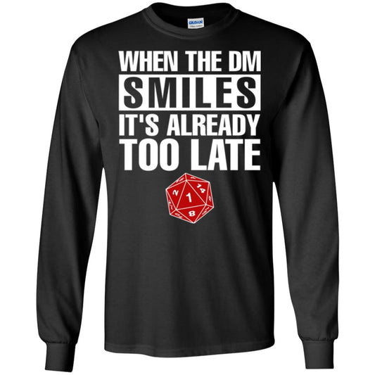 Dnd Dice T-shirt When The Dungeon Smiles It_s Already Too Late Black