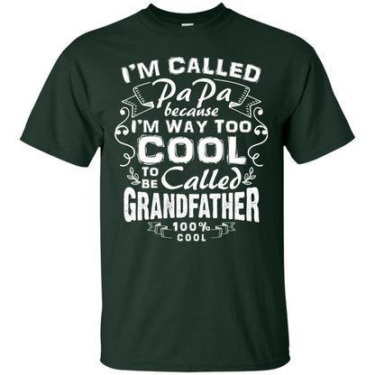 I'm Called Papa Because I'm Way Too Cool To Be Called Grandfather Forest