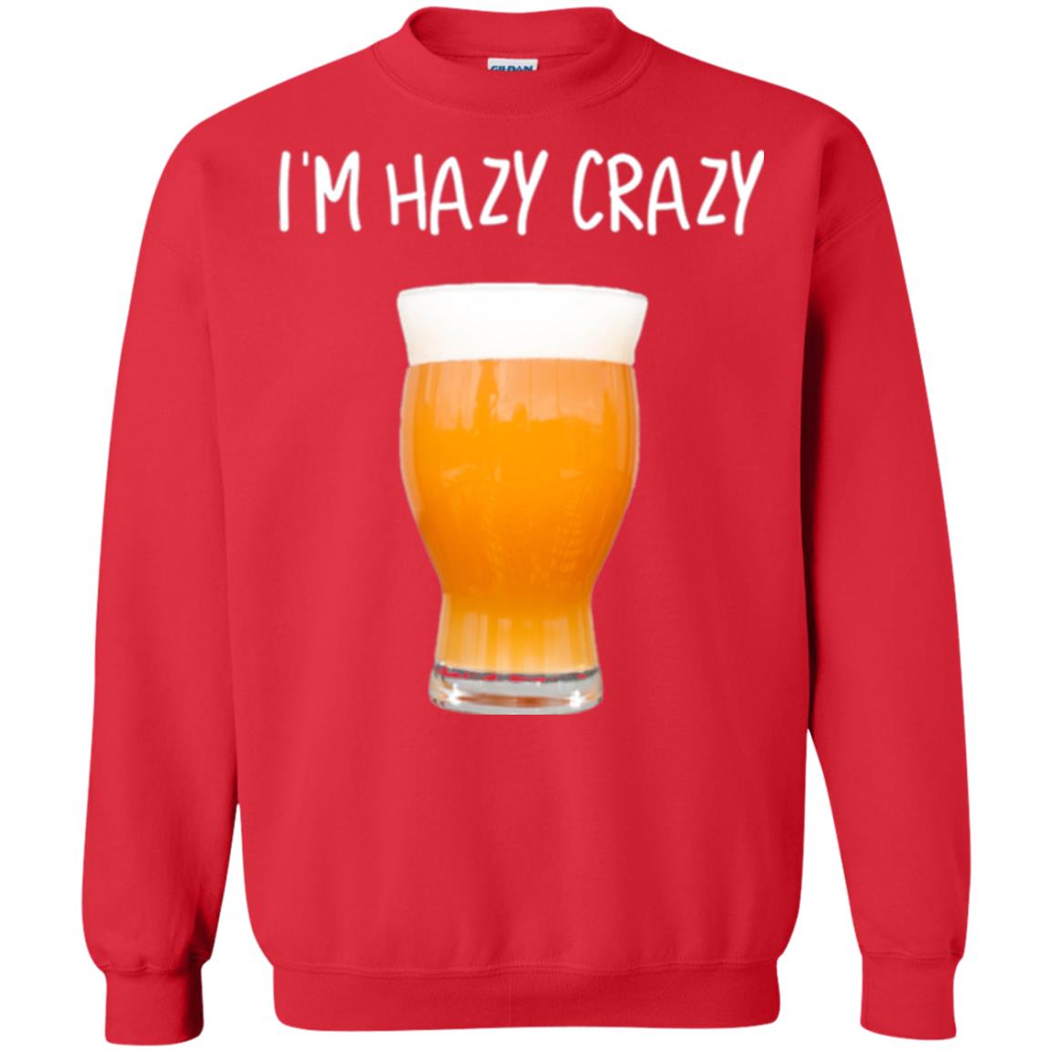 Funny Craft Beer Tshirt I_m Hazy Crazy Red