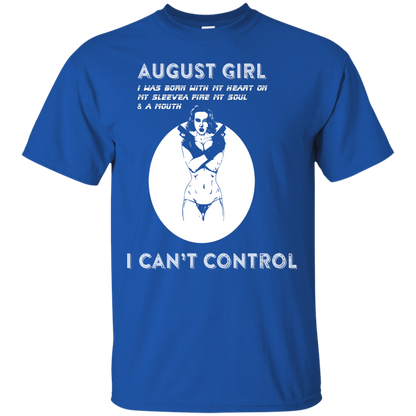 August Girl I Was Born With My Heart T-shirt Royal