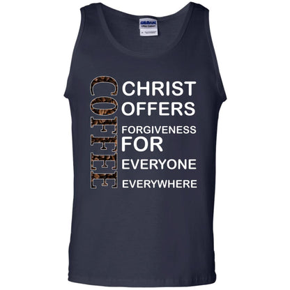Christ Offers Forgiveness For Everyone Everywhere Coffee Gift Shirt Navy