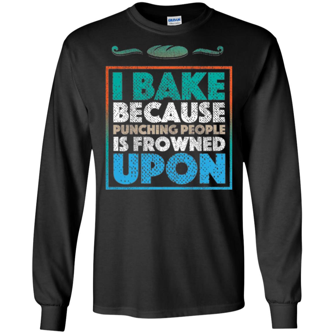 Baking Lovers T-shirt I Bake Because Punching People Is Frowned Upon Black