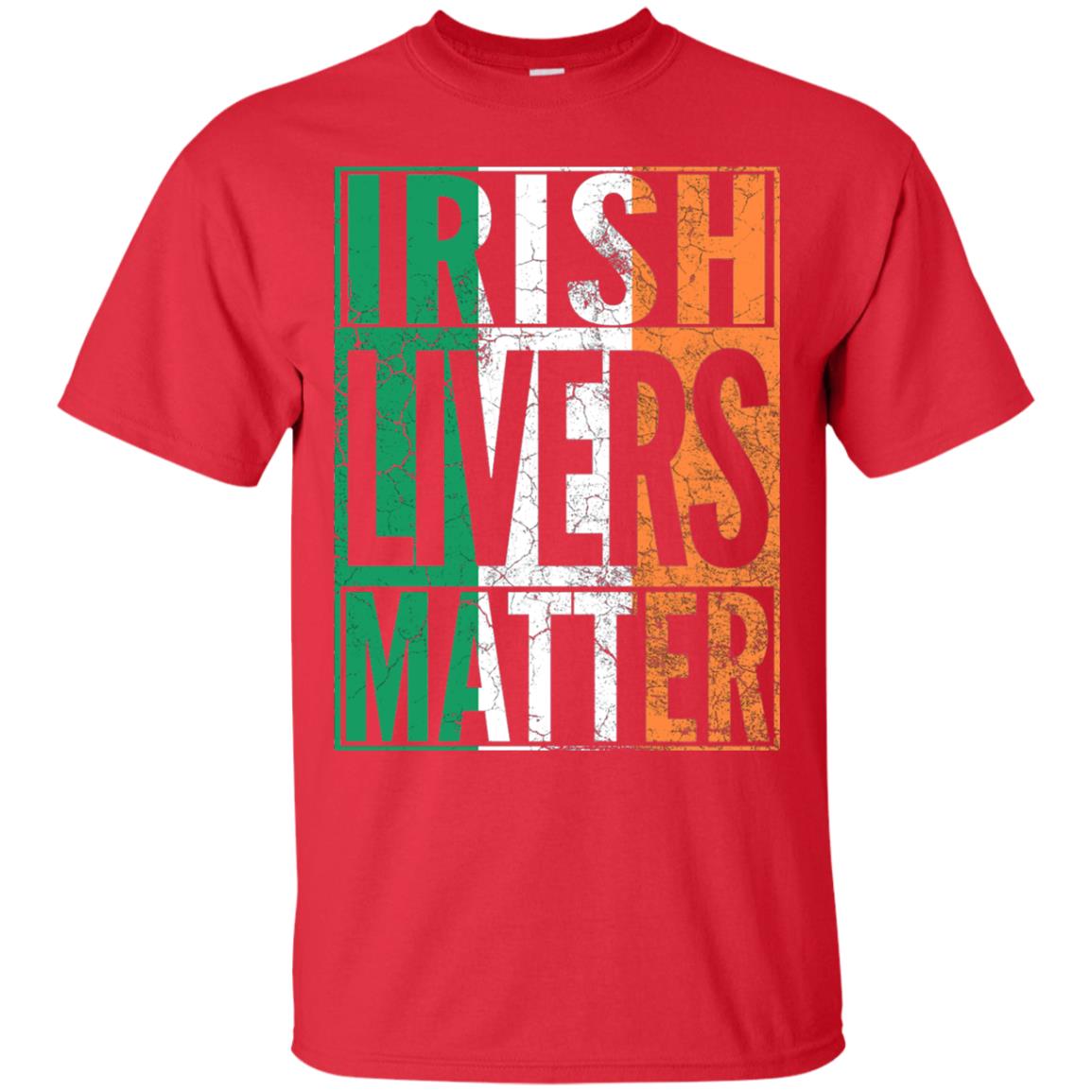 Irish Livers Matter St. Patrick_s Day T-shirt Red