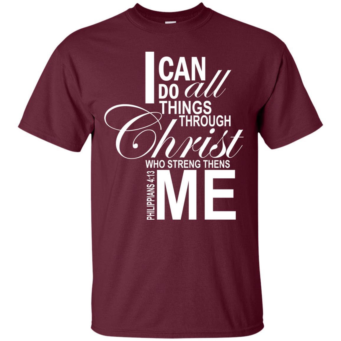 I Can Do All Things Through Christ Who Streng Thens Me Maroon