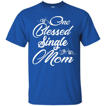 One Blessed Single Mom Shirt Royal