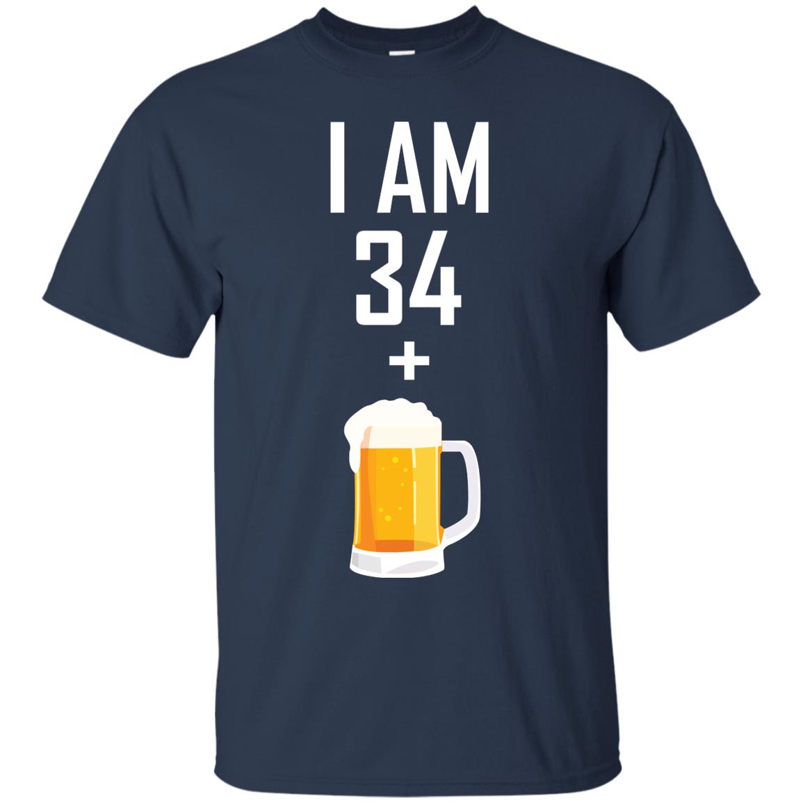 I Am 34 Plus 1 Beer 35th Birthday T-shirt Navy