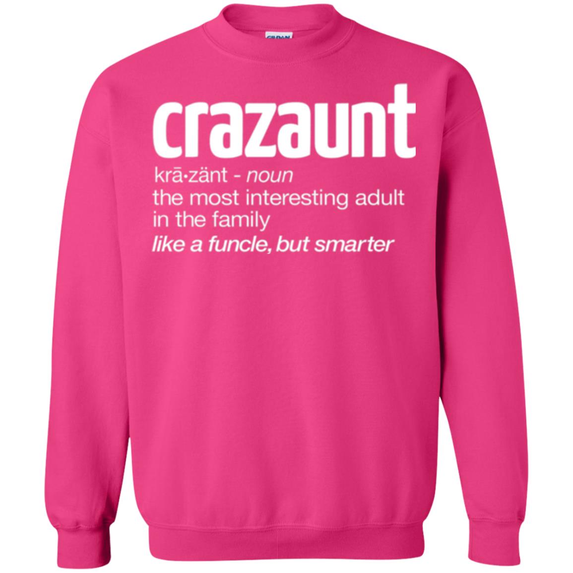 Aunt T-shirt The Most Interesting Adult In The Family Like A Funcle But Smarter Heliconia