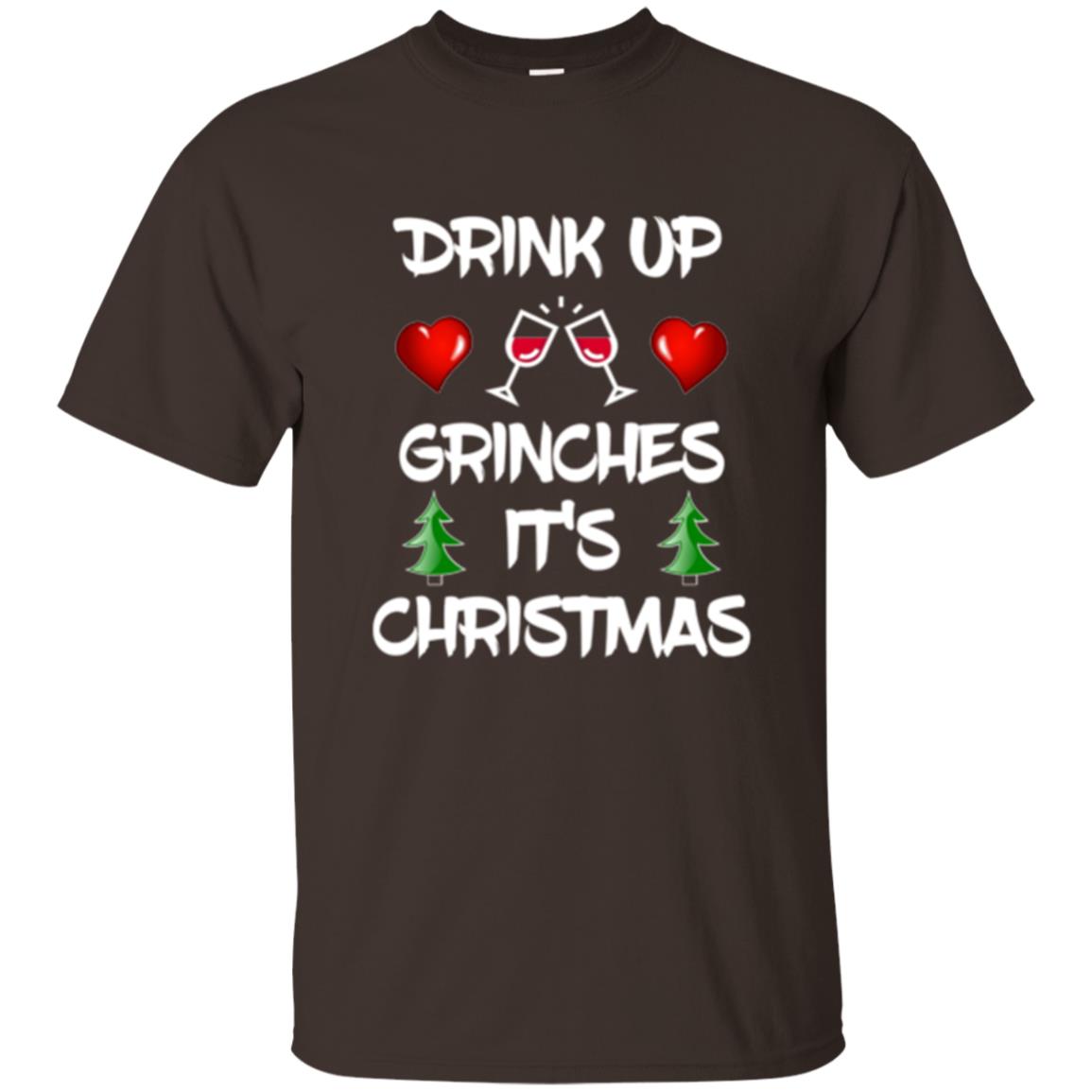 Christmas T-shirt Drink Up Grinches It_s Christmas Dark Chocolate