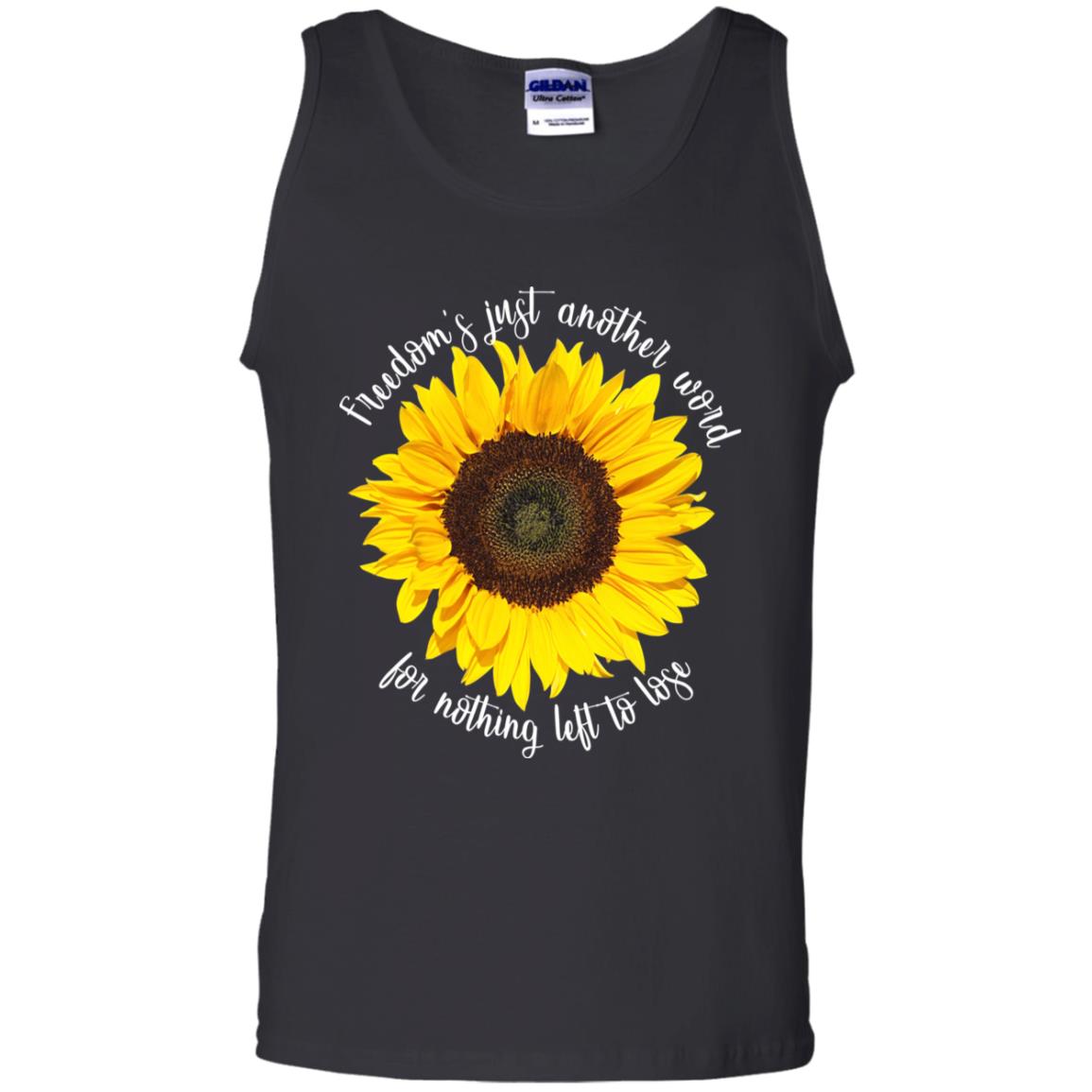 Freedom's Just Another Word For Nothing Left To Lose Shirt Black