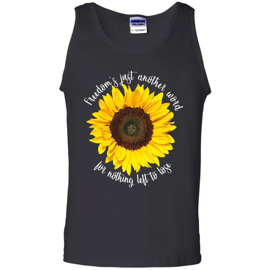 Freedom's Just Another Word For Nothing Left To Lose Shirt Black