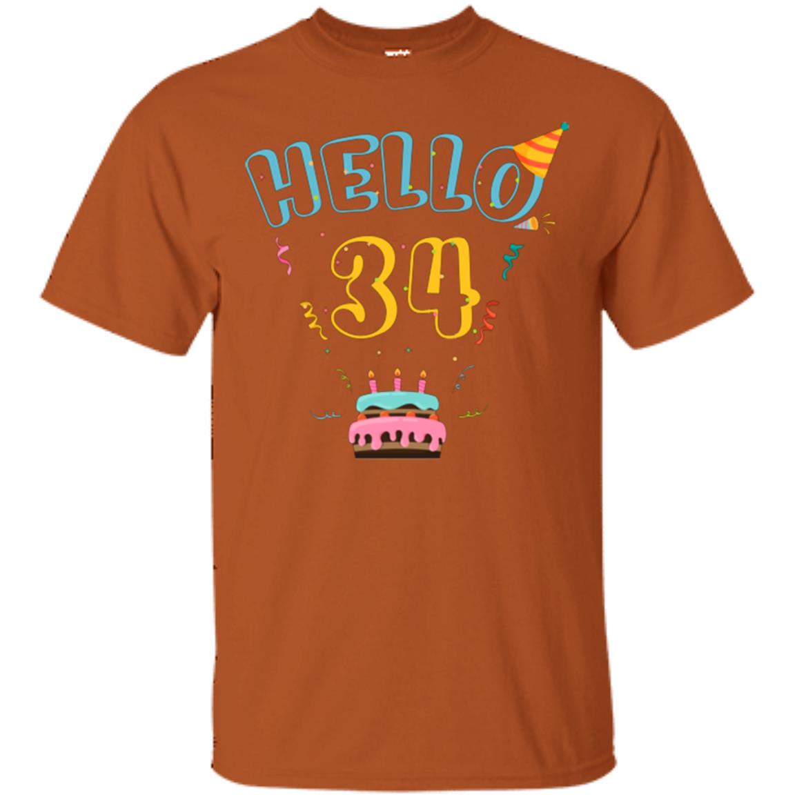 Hello 34 Thirty Four 34th 1984s Birthday Gift Shirt Texas Orange