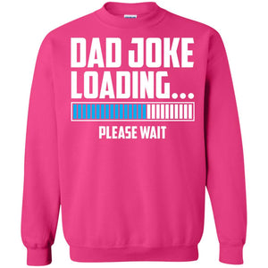 Dad Joke Loading Please Wait T-shirt