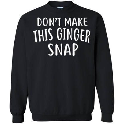 Funny Redhead T-shirt Don_t Make This Ginger Snap Black