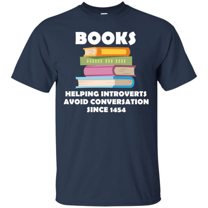 Books Helping Introverts Avoid Conversation Since 1454 Shirt Navy