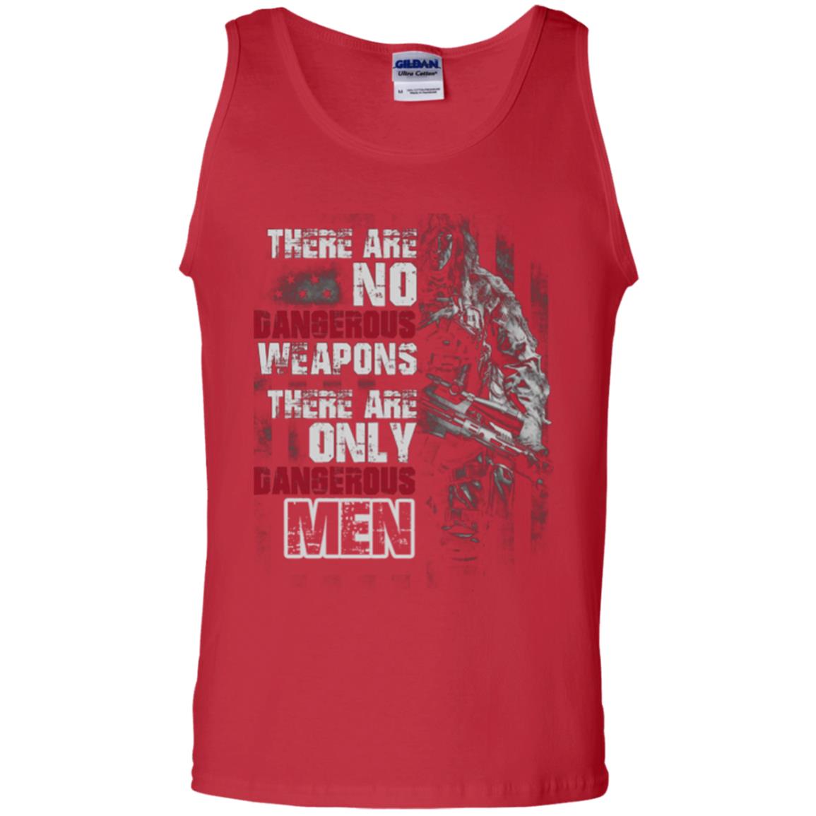 They Are No Dangerous Weapons There Are Only Dangerous Men Military Shirt Red