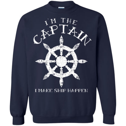 Funny Boating Gift I_m The Captain I Make Ship Happen Shirt Navy