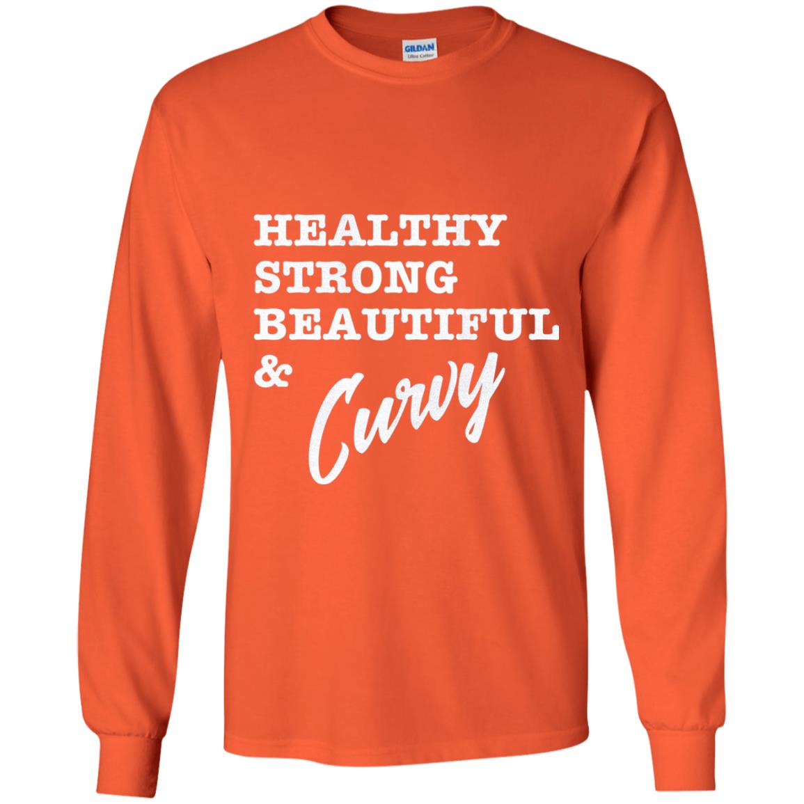 Bold Exercise T-shirt Healthy Strong Beautiful And Curvy Orange