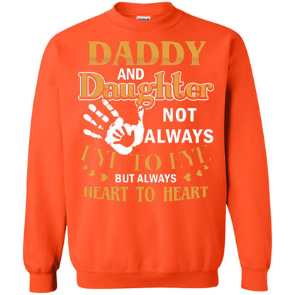 Daddy And Daughter Not Always Eye To Eye But Always Heart To Heart Orange
