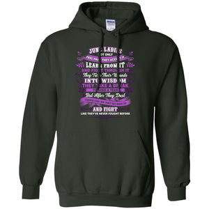 June Ladies Shirt Not Only Feel Pain They Accept It Learn From It They Turn Their Wounds Into WisdomG185 Gildan Pullover Hoodie 8 oz.