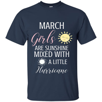 March Girls Are Sunshine Mixed With A Little Hurricane T-shirt Navy
