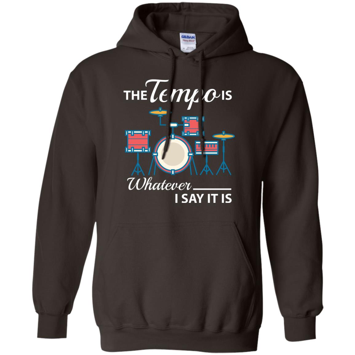 Drummer T-shirt The Tempo Is Whatever I Say It Is Dark Chocolate