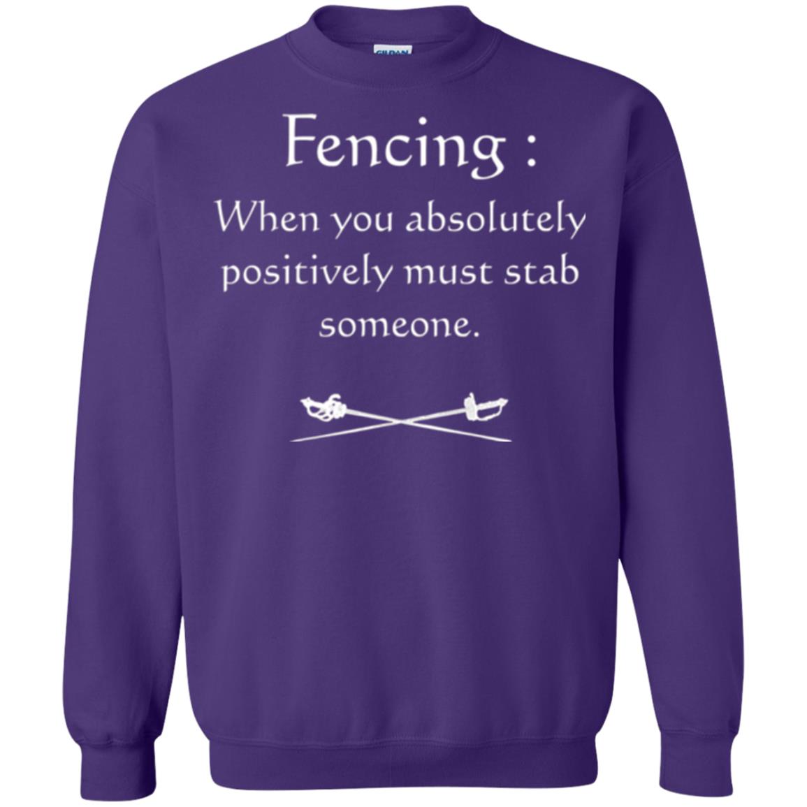 Fencing Lovers T-shirt When You Absolutely Posititive Must Stab Someone Purple