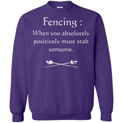 Fencing Lovers T-shirt When You Absolutely Posititive Must Stab Someone Purple