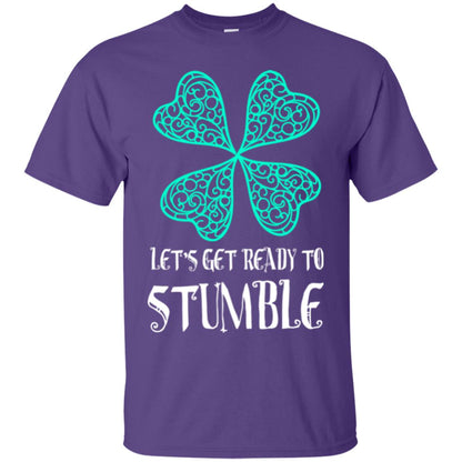 Stain Patrick's Day T-shirt Let's Get Ready To Stumble Purple