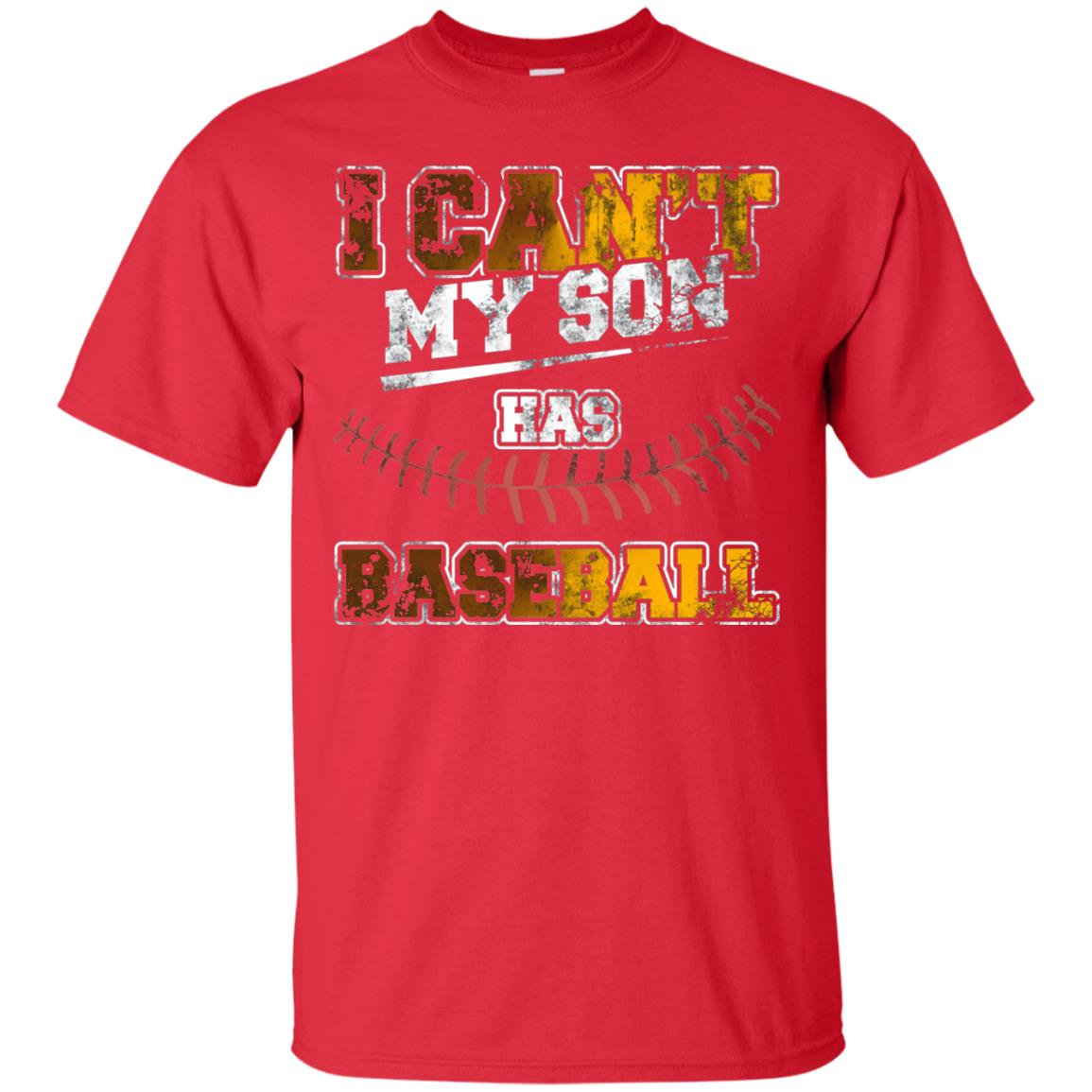 Baseball Mom Dad Shirt I Cant My Son Has Baseball Red