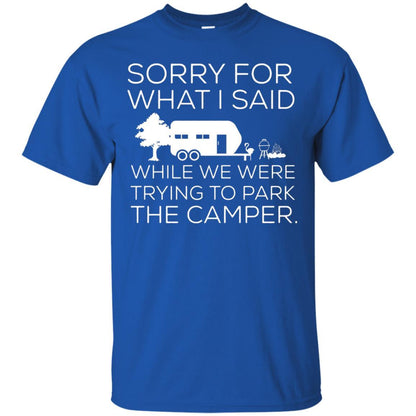 Camping T-shirt We Were Trying To Park The Camper Royal