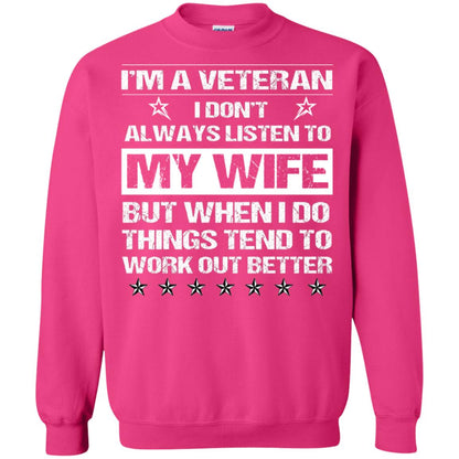 Im A Veteran I Dont Always Listen To My Wife Shirt Heliconia