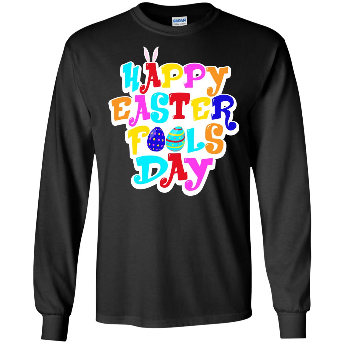 Happy Easter Fools Day T-shirt