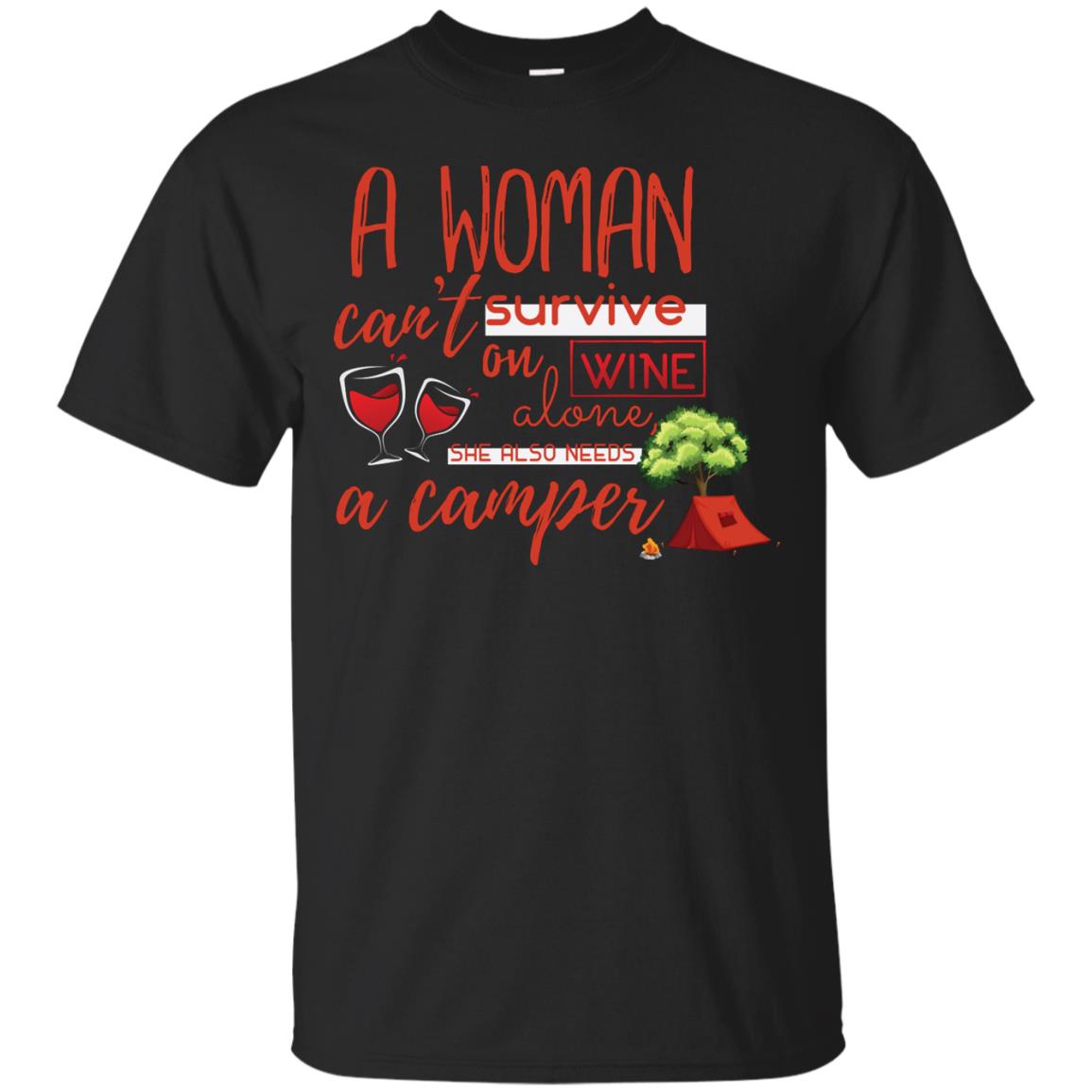 A Woman Cannot Survive On Wine Alone, She Also Needs A Camper Shirt Black