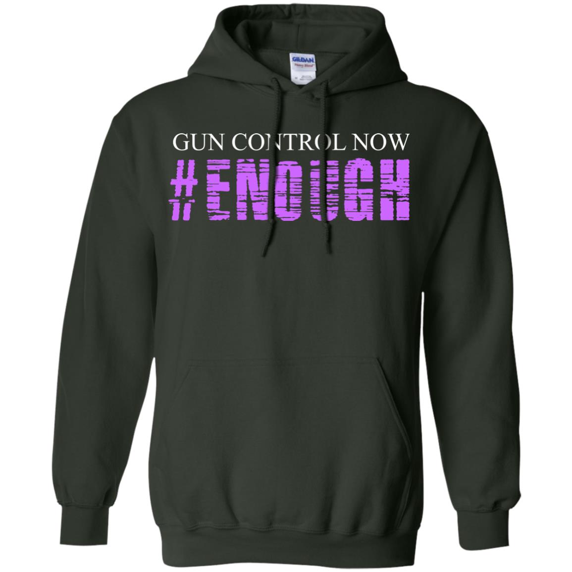 Anti Gun T-shirt Gun Control Now Enough Forest Green
