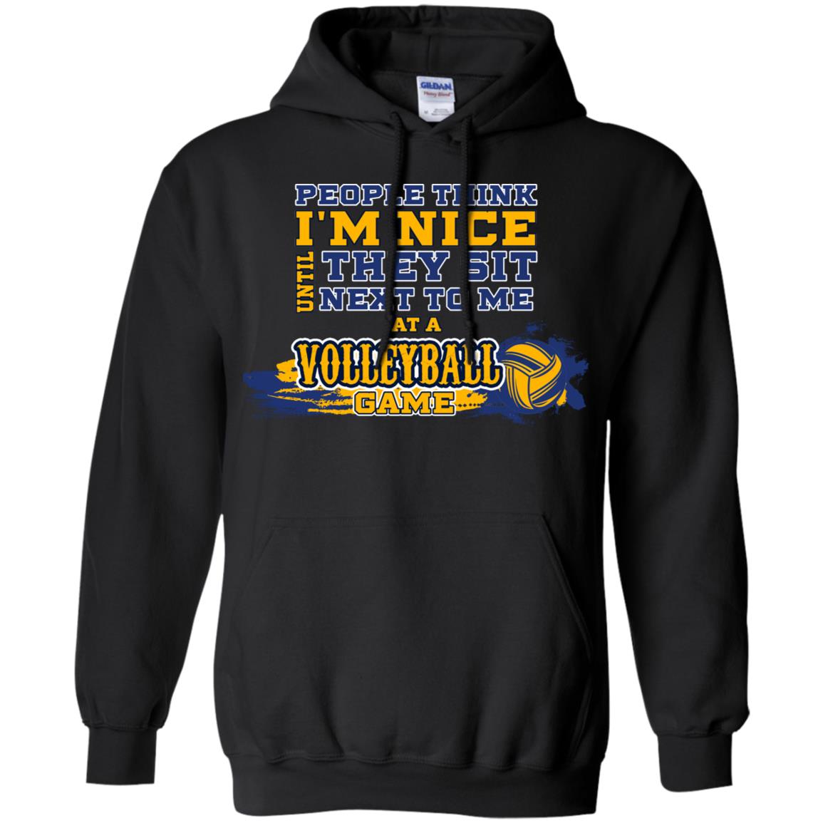 People Think I'm Nice Until They Sit Next To Me At A Volleyball Game Shirt For Mens Or Womens Black